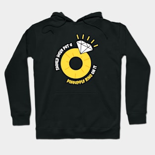 Pineapple Ring On It Hoodie